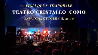 promo figli di un temporale live teatro cristallo como 1410 [upl. by Onaimad791]