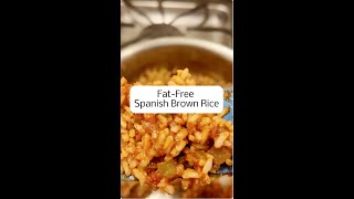 shorts FatFree Spanish Brown Rice PlantBased Recipe [upl. by Ramsden]