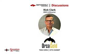 Discussion with Rick Clark  Orca Gold [upl. by Dionysus]