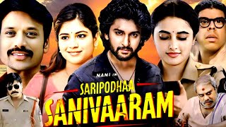 Saripodhaa Sanivaaram Full Movie Hindi DubbedNaniS J SuryahPriyanka Mohan  HD Review ampFacts [upl. by Nuj]