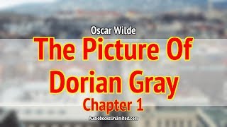 The Picture Of Dorian Gray Audiobook Chapter 1 [upl. by Tia894]