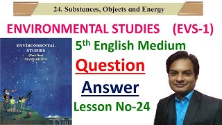 Exercise Lesson No 24 Substances Objects and Energy Class 5th EVS1 English Medium MH Board [upl. by Abisha]