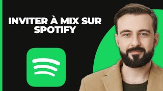 Comment Inviter Quelquun À Votre Blend Sur Spotify [upl. by Havener]