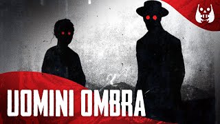 IL MISTERO degli UOMINI OMBRA [upl. by Bobbe833]