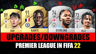 FIFA 22  BIGGEST PREMIER LEAGUE RATING UPGRADES amp DOWNGRADES 😱🔥 ft Kante Son Mane… [upl. by Randolph]