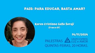 PAIS para educar basta amar Karen Cristinne Gallo Soraji 14112024 [upl. by Annahsed43]