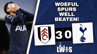 Woeful Spurs Well Beaten  Fulham 30 Tottenham Premier League PostMatch Analysis Podcast [upl. by Macdonell]