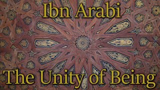 Ibn Arabi amp The Unity of Being [upl. by Enaywd492]