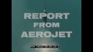 quot REPORT FROM AEROJET quot 1950s AEROJET GENERAL MISSILE amp ROCKET ENGINES THEODORE VON KARMAN 74522 [upl. by Ennaecarg517]