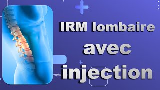 IRM du Rachis lombaire Avec injection Bonne Pratique [upl. by Emiatej]