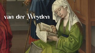 Vander Weyden Renaissance Emotional Painter [upl. by Weisman]