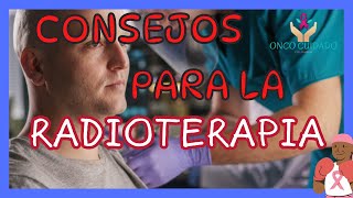 CONSEJOS PARA LA RADIOTERAPIA [upl. by Zolner487]