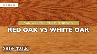 Can You Tell The Difference Between Red Oak and White Oak Flooring  Shop Talk [upl. by Varick]