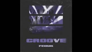 FEDUK  Groove [upl. by Zumwalt250]