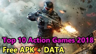 Top 10 Android Action Games 2018  Free Download  Free APK  DATA [upl. by Notsirt]