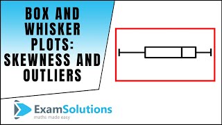 Box and Whisker Plots  Skewness and Outliers  ExamSolutions Maths Revision [upl. by Atir]