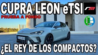 CUPRA LEÓN eTSI 150  COMPACTO MHEV PHEV ICE  PRUEBA A FONDO  revistadelmotores [upl. by Nihsfa]