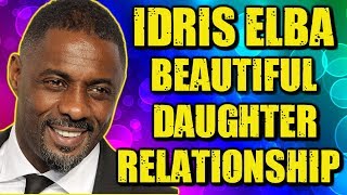 Idris Elba Family History And His Beautiful Daughter Isan Elba  You Might Know Her Before [upl. by Ludie]