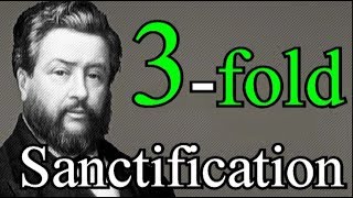 Threefold Sanctification  Charles Spurgeon Audio Sermons [upl. by Esina975]