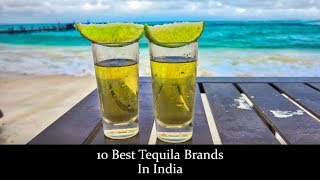 10 Best Tequila Brands In India With Price  आप इन् टकीला को जरूर ट्राई करें [upl. by Buffo]