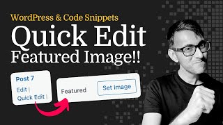 Add Featured Image to Quick Edit WordPress Code Snippet [upl. by Marcin]