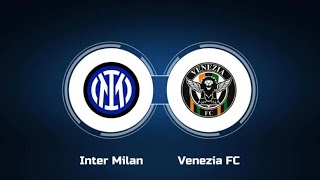 🔴 Live  Inter Milan VS Venezia  Italian Serie A  Match Day [upl. by Maxfield]