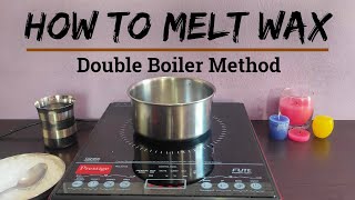 DIY  How to Melt Wax  Double Boiler Method [upl. by Reeta]