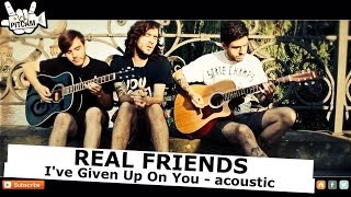 REAL FRIENDS  Ive Given Up On You acoustic  wwwpitcamtv [upl. by Nicholas289]