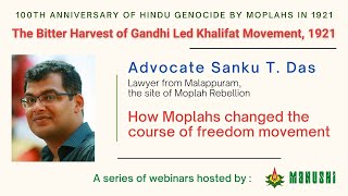 Advocate Sanku T Das  How Moplahs changed the course of the freedom movement [upl. by Nosreip]