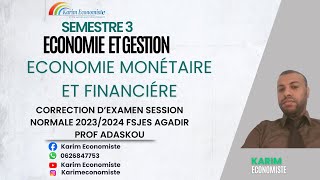 Economie monétaire et financière S3 Correction dexamen SN 20242023 Prof ADASKOU Fsjes Agadir [upl. by Noslen]