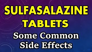 Sulfasalazine side effects  common side effects of sulfasalazine tablets [upl. by Baiel574]