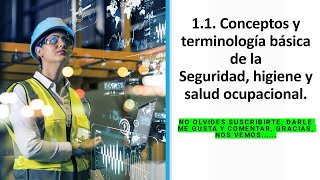 11 Conceptos y terminología básica de laSeguridad higiene y salud ocupacional [upl. by Andersen]