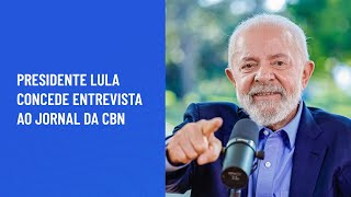 Presidente Lula concede entrevista ao Jornal da CBN [upl. by Noraa]