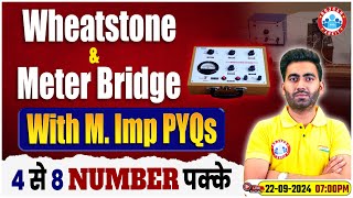 Wheatstone and Meter Bridge  12th Physics Full Explanation With Most Imp PYQs By Manish Sir [upl. by Danielle]