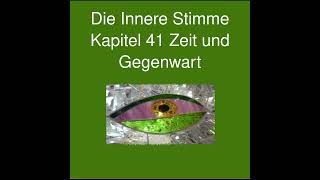 Die Innere Stimme Kapitel 41 Zeit und Gegenwart [upl. by Cynera]