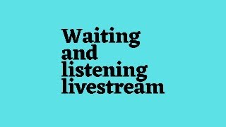 Waiting and listening livestream 12 April 2024 [upl. by Aikem523]