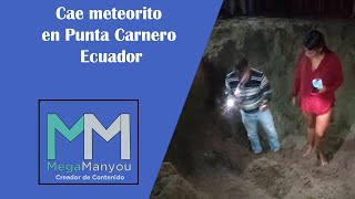 Cae meteorito en Punta Carnero Ecuador [upl. by Trinity571]