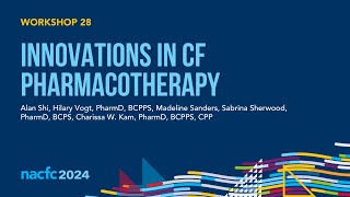 NACFC 2024  W28 Innovations in CF Pharmacotherapy [upl. by Hamrnand]