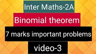 Inter Maths2A Binomial Theorem  7 marks important problems  video3 [upl. by Yaresed205]