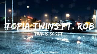 Travis Scott  Topia Twins ft Rob49 21 Savage  Music Collin [upl. by Ravaj610]