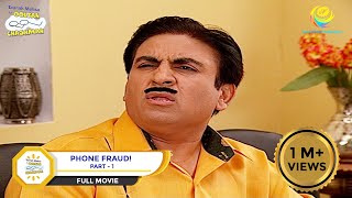 Phone Fraud  FULL MOVIE  PART 1  Taarak Mehta Ka Ooltah Chashmah  Ep 745 to 748 [upl. by Turpin]