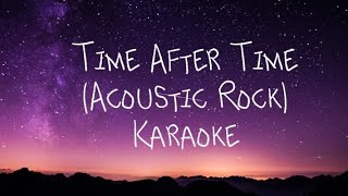 Soasin  Time After Time Acoustic Rock Karaoke [upl. by Ahsem]