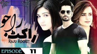 Raju Rocket  Drama  Hum TV  Episode 11  Danish Taimoor  Sumbul Iqbal  Madiha Rizvi [upl. by Ahsinyd622]