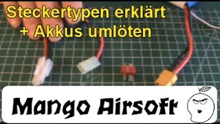 Steckertypen erklärt  Akku´s umlöten  Mango Airsoft [upl. by Gut]