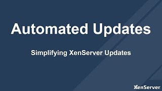 XenServer Automated Updates simplifies updating XenServer hosts [upl. by Xaviera]