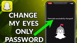 How To Change My Eyes Only Password On Snapchat [upl. by Ahsitaf]