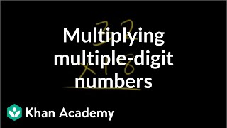 Multiplying multiple digit numbers  Multiplication and division  Arithmetic  Khan Academy [upl. by Waldemar427]