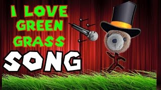 I LOVE GREEN GRASS SONG Original [upl. by Colwen992]