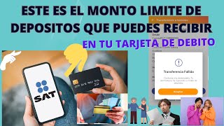 🔴Este es el quotMonto Máximo que puedes recibir al MESquot 🤔en tu Tarjeta de Débito💳🔴 SAT👇BANXICO [upl. by Names]