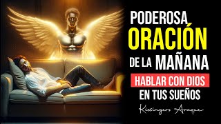 🔥Como consultar a Dios en tus sueños  Viernes 24 mayo Oración de la mañana Kissingers Araque [upl. by Hawkie]